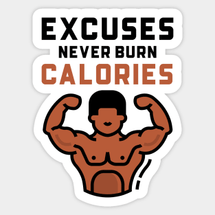 Excuses Never Burn Calories Sticker